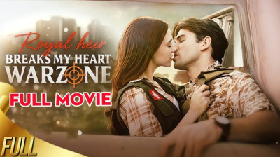 Watch 'Royal Heir Breaks My Heart in a Warzone' (Full Drama Free) [Full Movie]