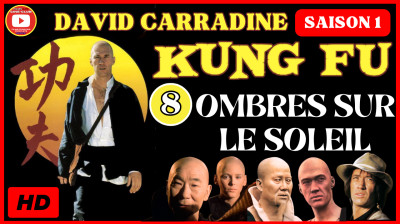 Kung Fu S1E8 Ombres Sur le Soleil