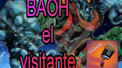 BAOH el visitante (FANDUB ESPAÑOL LATINO)
