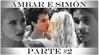 HISTÓRIA DE ÁMBAR E SIMÓN - Parte 2 #2Temporada