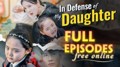 'In Defense of My Daughter' Short Drama FREE [Full Episodes] (Short Drama Online)