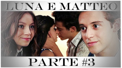 HISTÓRIA DE LUNA E MATTEO - Parte 3 #1Temporada