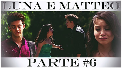 HISTÓRIA DE LUNA E MATTEO - Parte 6 #2Temporada