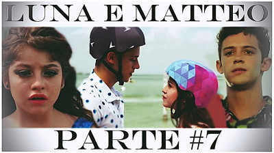 HISTÓRIA DE LUNA E MATTEO - Parte 7 #2Temporada